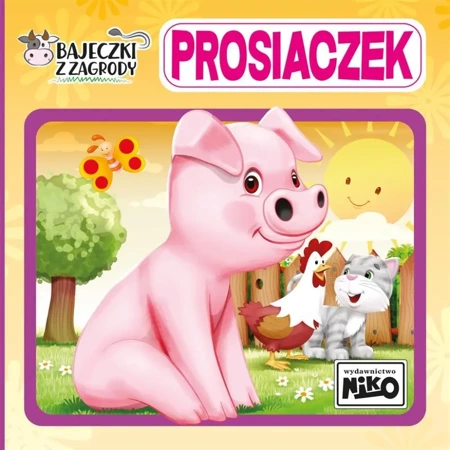 Bajeczki z zagrody. Prosiaczek - Wioletta Piasecka