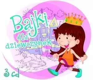 Bajki dla dziewczynek 3CD - praca zbiorowa