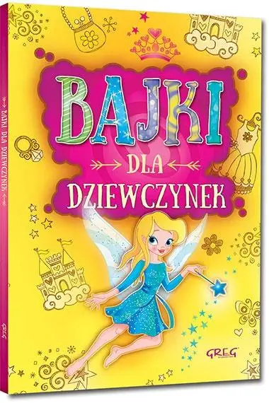 Bajki dla dziewczynek BR GREG - Małgorzata Białek