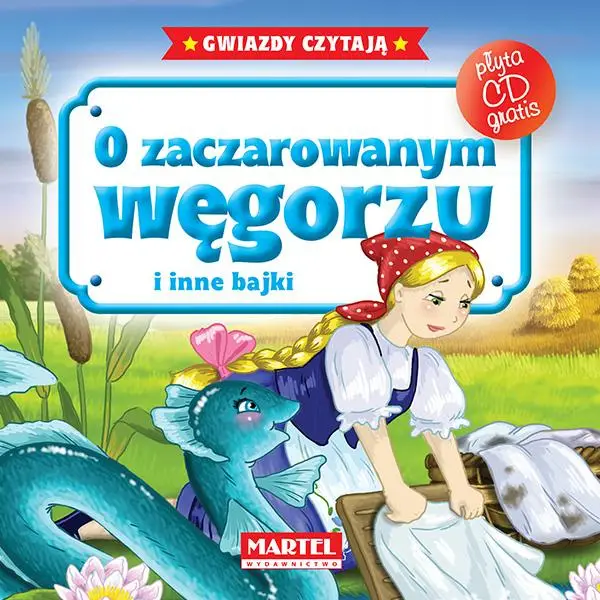 Bajki do poduszki- O zaczarowanym węgorzu... +CD - praca zbiorowa