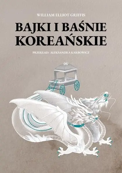 Bajki i baśnie koreańskie - William Elliot Griffis