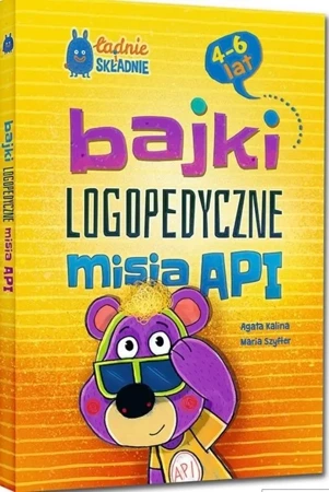 Bajki logopedyczne misia API (4-6 lat) GREG - Agata Kalina, Maria Szyfter