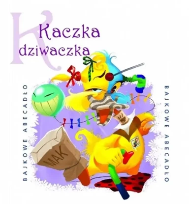 Bajkowe Abecadło - Kaczka dziwaczka audiobook - praca zbiorowa