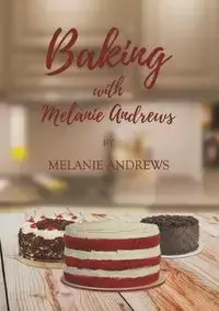Baking with Melanie Andrews - Melanie Andrews MBE