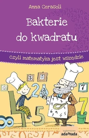 Bakterie do kwadratu, czyli matematyka... - Anna Cerasoli