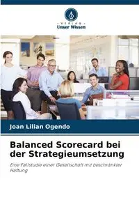 Balanced Scorecard bei der Strategieumsetzung - Joan Lilian Ogendo