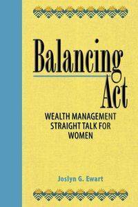 Balancing Act - Joslyn G. Ewart