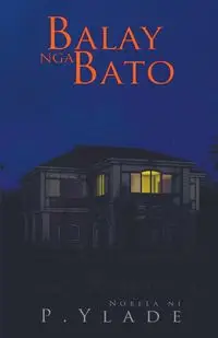 Balay nga Bato - Ylade P.