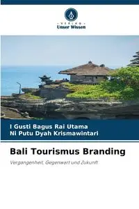 Bali Tourismus Branding - Utama I Gusti Bagus Rai