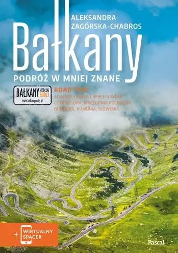 Bałkany. Podróż w mniej znane - Aleksandra Zagórska-Chabros