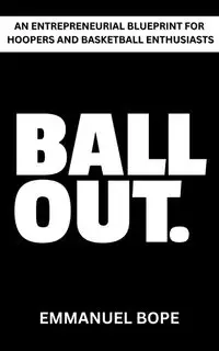 Ball Out - Emmanuel Bope