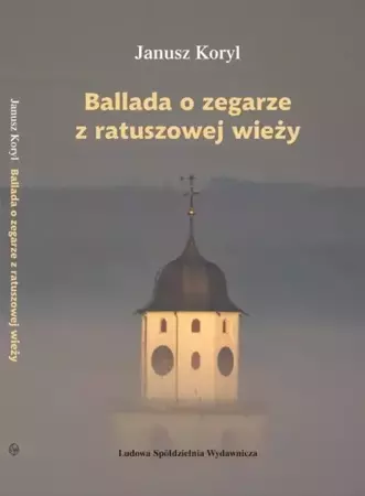 Ballada o zegarze z ratuszowej wieży - Janusz Koryl