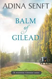 Balm of Gilead - Adina Senft