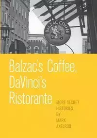 Balzac's Coffee, DaVinci's Ristorante - Mark Axelrod