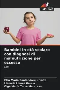 Bambini in età scolare con diagnosi di malnutrizione per eccesso - Elsa Maria Santandreu Uriarte