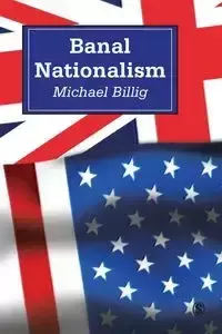 Banal Nationalism - Michael Billig