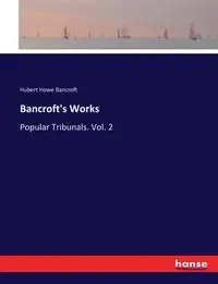 Bancroft's Works - Hubert Bancroft Howe