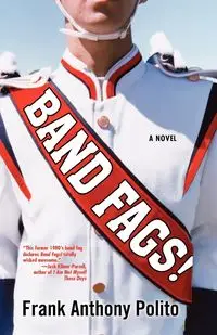 Band Fags! - Frank Anthony Polito