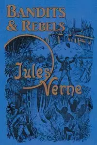 Bandits & Rebels - Jules Verne