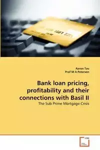 Bank loan pricing, profitability and their connections with Basil II - Aaron Tau