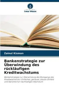 Bankenstrategie zur Überwindung des rückläufigen Kreditwachstums - Kisman Zainul