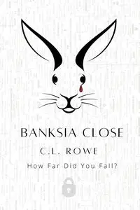 Banksia Close - Rowe C.L.