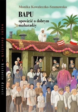 Bapu, opowieść o dobrym maharadży - Monika Kowaleczko-Szumowska, Marcin Minor