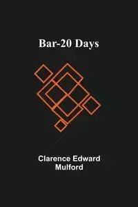 Bar-20 Days - Edward Clarence Mulford