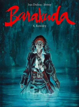 Barakuda T.4 Rewolty - Jean Dufaux, Jeremy Petiqueux