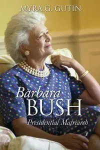 Barbara Bush - Myra Gutin  G.