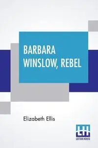 Barbara Winslow, Rebel - Ellis Elizabeth