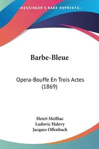 Barbe-Bleue - Meilhac Henri