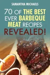 Barbecue Cookbook - Samantha Michaels