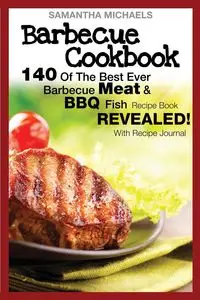 Barbecue Cookbook - Samantha Michaels