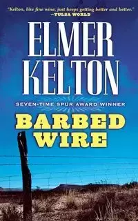 Barbed Wire - Elmer Kelton