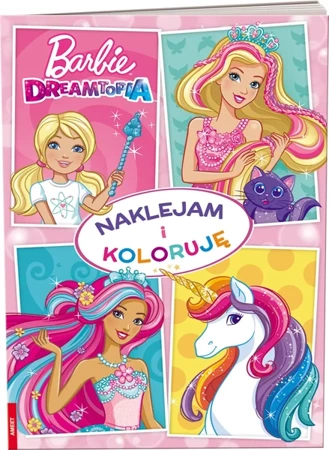 Barbie Dreamtopia Naklejam i koloruję NAK-1401 - Opracowanie zbiorowe