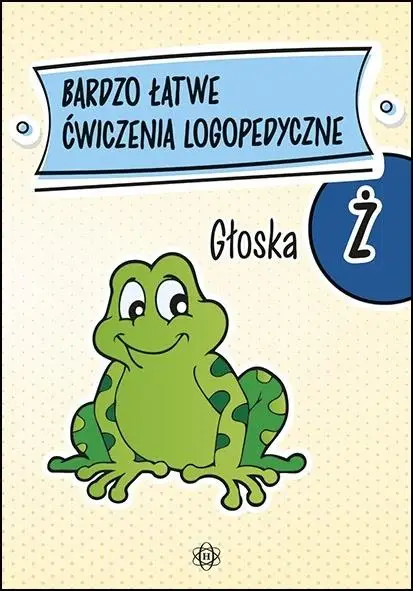 Bardzo łatwe ćwiczenia logopedyczne - głoska Ż - praca zbiorowa