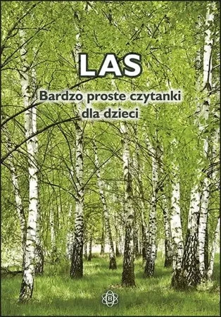 Bardzo proste czytanki dla dzieci - LAS w.2023 - praca zbiorowa