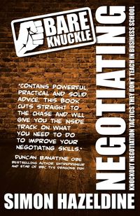 Bare Knuckle Negotiating (Second Edition) - Simon Hazeldine