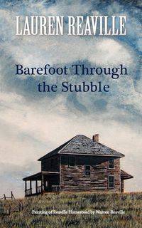 Barefoot Through the Stubble - Lauren Reaville