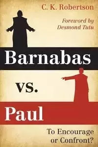 Barnabas vs. Paul - Charles Kevin Robertson