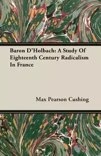 Baron D'Holbach - Max Cushing Pearson