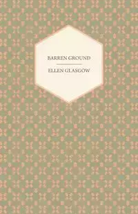 Barren Ground - Ellen Glasgow