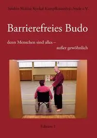 Barrierefreies Budo - denn Menschen sind alles - außer gewöhnlich - TBD