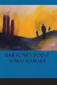 Barrow's Point - Robert Schirmer