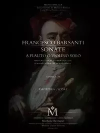 Barsanti, Sonate a Flauto o Violino Solo con Basso - Francesco Barsanti