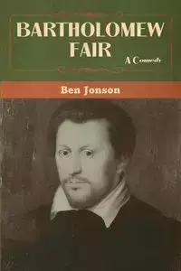 Bartholomew Fair - Ben Jonson