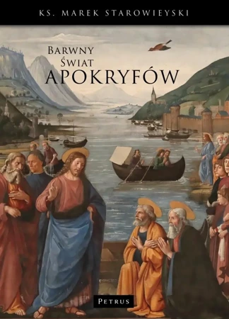 Barwny świat Apokryfów - Marek Starowieyski