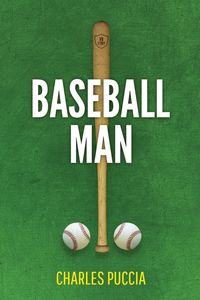 Baseball Man - Charles Puccia