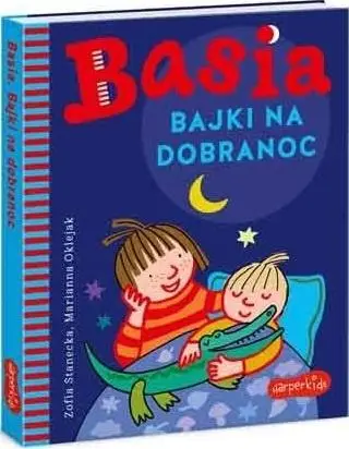 Basia. Bajki na dobranoc - Zofia Stanecka